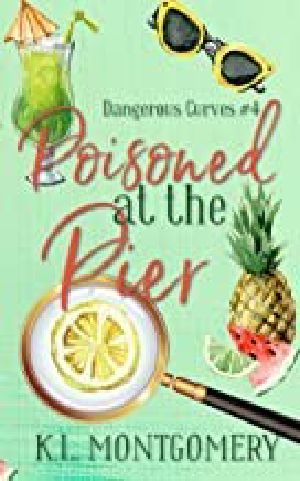 [Dangerous Curves 04] • Poisoned at the Pier